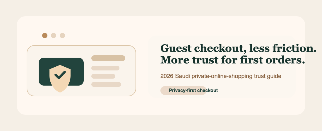 Why Guest Checkout Matters for Private Online Shopping in Saudi Arabia in 2026